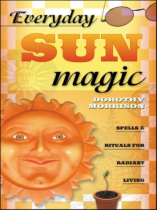 Title details for Everyday Sun Magic by Dorothy Morrison - Available